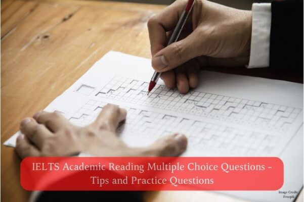 IELTS Academic Reading Multiple Choice Questions - Tips and Practice Questions